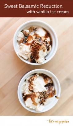 
                    
                        Sweet Balsamic Reduction with Vanilla Ice Cream | TodaysCreativeBlo...
                    
                