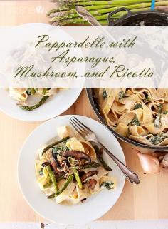 Pappardelle with Asparagus, Mushroom, and Ricotta – Simple to make and delicious! Just need GF noodles.