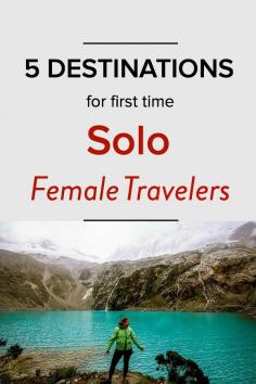 
                    
                        5 Destinations For First Time Solo Female Travelers
                    
                