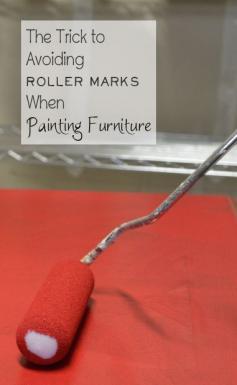 The Trick to Avoiding Roller Marks When Painting Furniture: paint in one direction, not back and forth and go lightly.