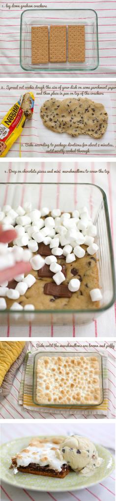 Smore's Bake  - Line 8x8 glass pan with graham crackers  -Use half package of prepackaged chocolate chip cookie dough & press out flat on a piece of wax paper until it matches the size of the baking dish  -Lay cookie dough over top of the graham crackers & bake according to cookie package directions  -Take out of the oven & immediately break up 2 full size Hershey bars & place over the top  -Cover the entire top of the Hershey bars with marshmallows & put back into the oven until golden brown