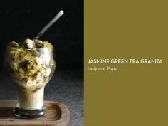 
                    
                        Jasmine Green Tea Granita
                    
                