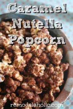 Caramel Nutella Popcorn Recipe | #recipe #nutella #caramel #popcorn @Remodelaholic .com .com