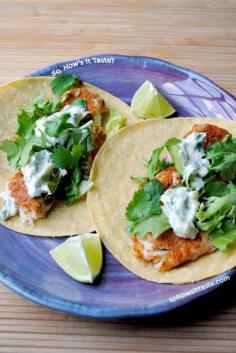 Fish Tacos with Lime-Cilantro Crema (I use flour tortillas and like to add shredded cabbage. I also put a little celery seed in the sour cream sauce)