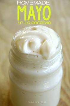 
                    
                        Homemade Mayo in 10 seconds
                    
                