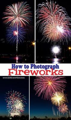 How to Photograph Fireworks from Kleinworth  Co. www.kleinworthco.com!!! Bebe'!!! Great photo ideas!!!