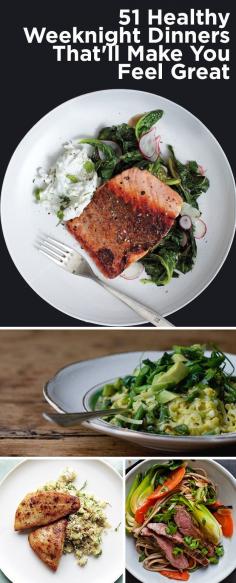 51 Healthy Weeknight Dinners Thatll Make You FeelGreat #dinner #recipes #healthy #recipe #easy #main-course