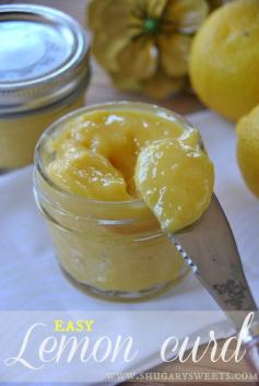 Easy Homemade Lemon Curd - Shugary Sweets - actually links to Alton Brown's recipe, but that doesn't have a picture to pin