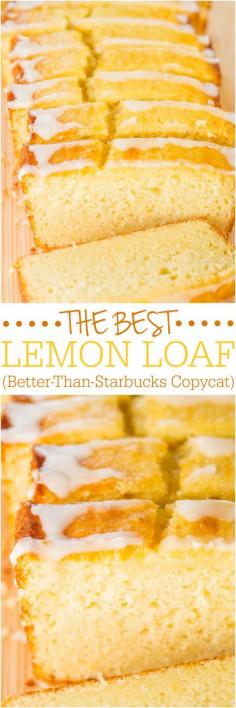 The Best Lemon Loaf (Better-Than-Starbucks Copycat) - Took years but I finally recreated it! Easy, no mixer, no cake mix, dangerously good!! #dessert #sweet #recipe #food #recipes