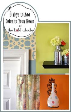 9 ways to add color to your #home design #home interior design 2012 #home decorating #home design| http://homeinterior447.blogspot.com