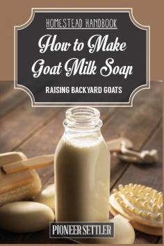 
                    
                        Goat Milk Soap [Chapter 12] Raising Goats | Homestead Handbook - Pioneer Settler | Homesteading | Self Reliance | Recipes
                    
                