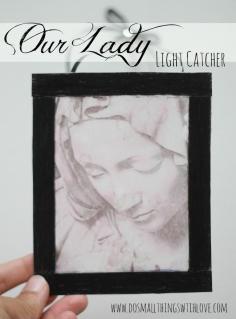 Small Things: Our Lady Light Catcher