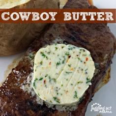 
                    
                        Cowboy Butter makes a great addition to any grilled steak or chicken
                    
                