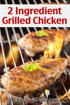 Easy 2 Ingredient Grilled Chicken Recipe - Super Simple 2 Ingredient Recipes