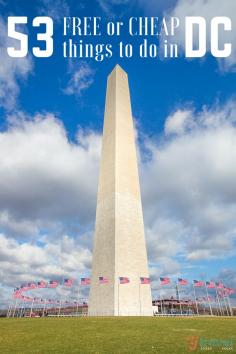 
                    
                        53 Free or Cheap things to do in Washington D.C.  Such a great USA destination. Check it out and pin these DC tips including some free things to do with kids!
                    
                