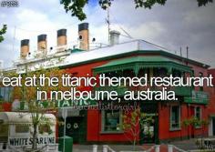 Eat at the Titanic themed restaurant in Melbourne, Australia