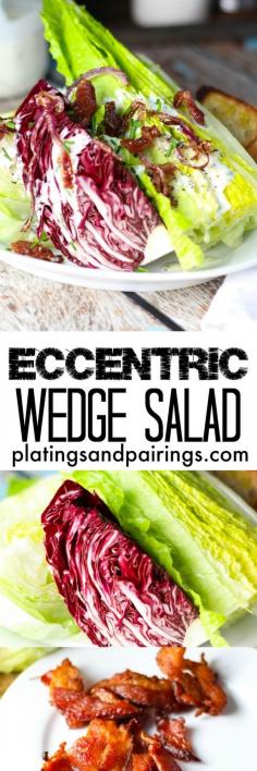 Eccentric Wedge Salad ~ A twist on the classic wedge salad - Healthier AND tastier!