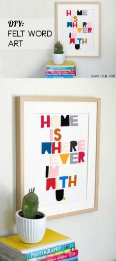 Mom's Day Wall Art: DIY :If you have favorite song lyrics, this easy felt craft allows you to display them on your wall - a very unique home decor project!