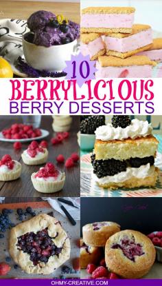 10 Berrylicious Berry Desserts - Oh My Creative