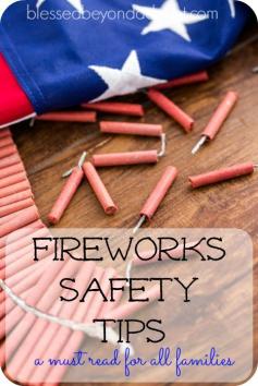 Firework safety tips for keeping safe this Independence Day. A MUST read for all families.