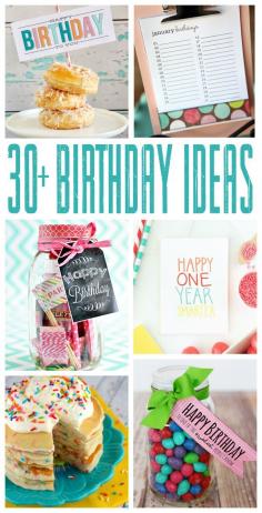 Thirty Fun Birthday Ideas! Printables and gift ideas for birthdays!