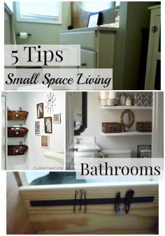 5 Tips for Small Space Living: Bathrooms | some good ideas