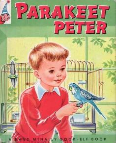 Parakeet Peter 1954 Rand McNally Elf Book