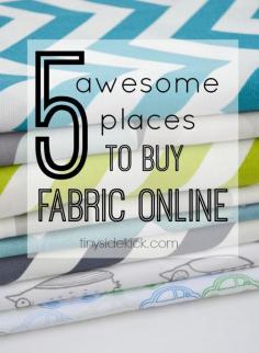 5 Awesome Places to Buy Fabric Online | It's hard to find a fabric store any more--buying online is  a good idea!