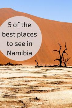 
                    
                        5 of the best places to see in Namibia - Africa
                    
                