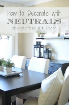 A Burst of Beautiful: How to Decorate with Neutrals