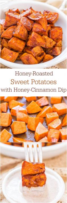 Honey-Roasted Sweet Potatoes with Honey-Cinnamon Dip - The honey glaze and the creamy cinnamon dip make these potatoes irresistible!!.... I think I would leave out the dipping sauce