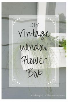 DIY Vintage Window Flower Box | making it in the mountains
