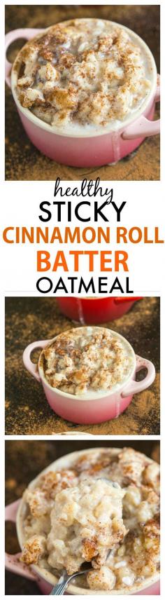 
                    
                        Sticky Cinnamon Roll Batter Oatmeal- Healthy yet this tasting EXACTLY like cinnamon roll batter!- Perfect hot or cold- Sugar free and protein packed option! {gluten free + vegan} -thebigmansworld.com
                    
                