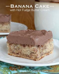 Banana Cake with Hot Fudge Buttercream Frosting