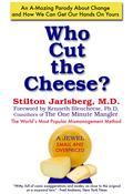 Who Cut The Cheese?" is the updated 2011 edition of the razor-sharp parody dedicated to the millions of readers who either enjoyed or suffered through the motivational bestseller "Who Moved My Cheese?(tm)" "Who Cut the Cheese?" is a parable in which four characters must find a way through a maze in their hunt for "Cheese." But this cheese is actually symbolic of the things that we all want out of life: success and self-confidence, a nice house, a loving marital relationship, perfect children, a loyal dog, indoor plumbing, good Chinese food, several million tax-free dollars, and red-hot sex with multiple partners. The "Maze" in this story is symbolic of the twisting, turning, confusing, mugger-filled blind alleys of Your Life. And since you're being compared to a rat in this book, the whole "Maze" analogy works like a charm. When you come to see the "Psycho-babble on the Wall," you can discover for yourself how to deal with change and how to find the Cheese that will make your life joyous and fulfilling. Failing that, feel free to take crayons and color in the many pictures. It's fun, it's therapeutic, and it will keep anyone else from ever using your now useless e-reader.