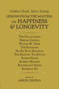The Dalai LamaDeepak ChopraWayne W. DyerThe KarmapaSri Sri Ravi ShankarThe Kenting Tai SitupaRohini SinghRobert HoldenKhushwant SinghShobhaa DéEdited by Ashok Chopra Our happiness, as also our unhappiness, comes from own volition and reactions constantly liking this, disliking that; wanting this, not wanting that without realizing that our reactions are impermanent, transitory phenomena. If youve ever been in the pursuit of happiness, or want to know more about that elusive and mysterious state of being, heres the perfect book. With writing from some of the greatest spiritual thinkers in our country, Golden Cloud, Silver Lining is full of wisdom, insight and gentle guidance to those seeking a life of happiness but who simply dont know where to look for it. Stalwarts such as The Dalai Lama, Deepak Chopra, Wayne Dyer, The Karmapa, The Kenting Tai Situpa, Sri Sri Ravi Shankar, Robert Holden, Rohini Singh, Khushwant Singh and Shobhaa Dé reveal their personal thoughts and unique views on the secret to true happiness, and in turn, a long and peaceful life. Whether it be dealing with stress and environmental factors or relationships and emotions we cant seem to control, there is a simple, spiritual truth from a master to help you see the light. Is happiness something we even need to seek? Will it elude us the more we chase its golden glow? Beautifully written and curated, this collection of essays from some exceptional thinkers is great food for thought and a definite pointer in the right direction to a more fulfilled, happy and present way of being.