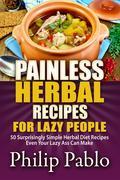 Are you interested in Herbal recipes and too lazy to cook? This recipes book contains 50 surprisingly simple Herbal recipes you can prepare and cook on the same afternoon. In other words, it is so simple, even your lazy ass can cook! The recipes follow the Herbal health guidance and they are designed so you can mix and match them according to your preference. Do not think that you have sacrificed your enjoyment of food by giving up meals. Chances are, there are meals you enjoyed eating and you get to stick to the Herbal Diet plans. You can substitute them with a variety of appetizers, breakfast, lunches, dinners and desserts recipes. There are ample choices for those who want to stick strictly to Herbal Diet. This way, you will never get bored of eating the same meal over and over again. This reinforces your habit of sticking to the diet to a healthier you. Buy this Herbal recipes cookbook today and your Herbal cookings will be surprisingly simple to do!