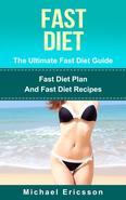 The Ultimate Fast Diet Guide. Read on your PC, Mac, smart phone, tablet This book contains proven steps and strategies on how to plan out your daily fast diet meals. Discussion of essential information about the trending Fast Diet is provided in this book. Sample daily meal plans and easy to prepare delicious Fast Diet dishes are also featured. You will never go wrong with the featured dishes and will surely enjoy your Fast Diet experience. Here Is A Preview Of What You'll LearnThe Fast Diet: What Is It All About Fast Diet Meal Plans for Breakfast, Lunch, Dinner, and SnacksNine Delectable Fast Diet RecipesMuch, much more! The Fast Diet: What Is It All About For whatever reason, people have started to become conscious about their health and weight these days. This led to the rise of a lot of weight-loss regimens or dietary programs. All of these programs claim to be effective and safe for losing weight and in helping maintain an excellent physical wellbeing. One of these dietary programs is called the Fast Diet. The term "fast" does not necessarily pertain to rapidness, but implies the use of fasting or food abstinence as a means of losing weight. Discover the basic information about the Fast Diet in the first chapter of this book. Popularized in the United Kingdom, the Fast Diet has now reached nearby European countries, as well as the United States of America. Behind it is doctor-writer Michael Mosley and a journalist named Mimi Spencer, who found the significance of decreasing caloric consumption in promoting health and in eliminating unwanted pounds. They based the Fast Diet on the theory that when individuals fast alternately, their brains consider the experience as famine. As a response, their bodies will shift into maintenance status and will use the energy coming from fat stores. This new eating program is a kind of intermittent fasting, a highly recognized diet for its health and weight-loss benefits. In particular, the Fast Diet involves a strict restriction in