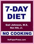 The 7-Day No-Cooking Diet is ideal if you need to lose a few pounds, or if you want to jump start any diet. The eBook contains 7 days of delicious, nutritious, fat-melting meals. And every day features a complete menu with a food shopping list. The authors have done the planning, calorie counting and made sure the meals are nutritionally sound. The 7-Day No-Cooking Diet contains no gimmicks and makes no outrageous claims. This is a sensible, easy-to-follow diet you can trust. Most women lose 3 to 4 pounds in one week. (Smaller women, older women and less active women might lose a bit less, and larger women, younger women active women will lose more.) Most men lose 4 to 5 pounds. (Smaller men, older men and less active men might lose a tad less, and larger men, younger men and active men often lose much more.) TABLE OF CONTENTS When to Use the 7-Day Diet What's in this eBook? Which Calorie Level is for You? How Much Weight Will You Lose? How to Use This eBook 900 Calorie Diet - Day 1 - 900 Calorie Meal Plan - Day 2 - 900 Calorie Meal Plan - Day 3 - 900 Calorie Meal Plan - Day 4 - 900 Calorie Meal Plan - Day 5 - 900 Calorie Meal Plan - Day 6 - 900 Calorie Meal Plan - Day 7 - 900 Calorie Meal Plan 1200 Calorie Diet - Day 1 - 1,200 Calorie Meal Plan - Day 2 - 1,200 Calorie Meal Plan - Day 3 - 1,200 Calorie Meal Plan - Day 4 - 1,200 Calorie Meal Plan - Day 5 - 1,200 Calorie Meal Plan - Day 6 - 1,200 Calorie Meal Plan - Day 7 - 1,200 Calorie Meal Plan 1500 Calorie Diet - Day 1 - 1,500 Calorie Meal Plan - Day 2 - 1,500 Calorie Meal Plan - Day 3 - 1,500 Calorie Meal Plan - Day 4 - 1,500 Calorie Meal Plan - Day 5 - 1,500 Calorie Meal Plan - Day 6 - 1,500 Calorie Meal Plan - Day 7 - 1,500 Calorie Meal Plan Appendix A - Shopping Lists 900-Calorie Diet Shopping List 1200-Calorie Diet Shopping List 1500-Calorie Diet Shopping List Appendix B - 7-Day Guidelines - Breakfast Guidelines - Lunch Guidelines - Dinner Guidelines - About Frozen Foods - Sodium Problem - Big-Bowl