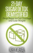 Sugar Detox Demystified Summary Many people do not realize just how much sugar they consume on a daily or weekly basis. Even if you only put a little in your morning coffee, there are plenty of hidden sugars in the foods you eat. Sugar is not only a high-calorie food, but it can also have devastating effects on your body - it can contribute to a number of serious conditions including Type 2 Diabetes and heart disease. If you are serious about improving your health and kicking sugar cravings for good, you may want to consider a sugar detox. A sugar detox does not have to be complicated - in this book you will learn all of the basics that you need to know to understand what a sugar detox is and how it works. Here you will find a brief overview of how sugar affects your body and a quiz to determine your own level of sugar consumption. From there you will move on to learning what foods you can and cannot eat on the detox. In the middle section of this book you will receive a collection of sugar-free recipes for breakfast, lunch, dinner and snacks to help get you started on your detox. Then, once you finish the detox, you will find some tips for re-introducing sugar into your diet, should you choose to do so. If you have ever thought about a sugar detox, this book is a valuable resource to have.