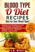 Blood Type O Diet Recipes: Diet for Your Blood Type! Including List of Best Meats & Foods to Eat and Avoid, 7 Day Breakfast, Lunch, Snack & Dinner Meal Plan, Shopping List & 31+ Recipes for Breakfast, Lunch & DinnerThe earliest human blood type is the O, which is the type of blood of the ancient hunter-gatherers. Thus, the Type O diet should consist of more and fewer, much like the ancestors eating habit. The second key element in a Type O Diet is to limit the consumption of food that contains, a type of that is incompatible with your blood antigen, which create a sticking or gluing-effect to the blood. Incompatible with your blood, will target an organ; agglutinate or have a gluing effect on the blood in that area, which, in effect, interfere in proper food digestion and metabolism, insulin production, and hormone imbalance. Although there are many potential dangers caused by, you cannot completely avoid them since they are widely abundant and it will be quite hard to completely remove them from your diet. There are many classes of, and the key is to avoid the classes that are incompatible with your blood type. The most famous class of you may know of is, which is commonly found in. , particularly for Type Os cause substantial painful irritation and inflammation to the digestive system. Thus, creating a nutritional diet that is specifically designed to your blood type will help you lose weight, avoid many infections and viruses, prevent the risk of developing life-threatening diseases, such as diabetes, cardiovascular disease, liver failure, and cancer, and decrease cell deterioration. This book and the recipes insides was designed by type O's for type O's with those very goals in mind!
