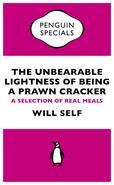 The Unbearable Lightness of Being a Prawn Cracker - hilarious restaurant reviews by Booker nominee Will Self 'Most food writing and restaurant criticism is concerned with the ideal, with how by cooking this, or dining there, you can somehow ingurgitate a new - or at any rate improved - social, aesthetic and even spiritual persona. I aimed to turn this proposition on its head, and instead of commenting on where and what people would ideally like to eat I would consider where and what they actually did: the ready meals, buffet snacks and - most importantly - fast food that millions of Britons chomp upon in the go-round of their often hurried and dyspeptic lives.' In this selection from his wickedly funny New Statesman Real Meals column, Will Self reviews the chains where most of us go to eat (KFC, Greggs, Yo! Sushi, Pizza Express and their like), delves into the ubiquitous Thai meal and Chicken Tikka Masala, and experiences hotel breakfasts, frozen TV dinners and airline food on our behalf. These are restaurant reviews of the kind you've never read before. Will Self is the author of nine novels including Cock and Bull; My Idea of Fun; Great Apes; How the Dead Live; Dorian, an Imitation; The Book of Dave; The Butt; Walking to Hollywood and Umbrella, which was shortlisted for the Man Booker Prize. He has written five collections of shorter fiction and three novellas: The Quantity Theory of Insanity; Grey Area; License to Hug; The Sweet Smell of Psychosis; Design Faults in the Volvo 760 Turbo; Tough, Tough Toys for Tough, Tough Boys; Dr. Mukti and Other Tales of Woe and Liver: A Fictional Organ with a Surface Anatomy of Four Lobes. Self has also compiled a number of nonfiction works, including The Undivided Self: Selected Stories; Junk Mail; Perfidious Man; Sore Sites; Feeding Frenzy; Psychogeography; Psycho Too and The Unbearable Lightness of Being a Prawn Cracker.