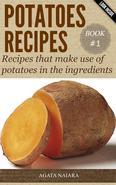 POTATOES RECIPES - Recipes that make use of potatoes in the ingredients Books Group #2: For Working Women/For Kids/For StudentsYou Still Have Breakfast/Lunch/Dinner/SUPER Snacks/Appetizers/Master Collection. Potatoes - The mature plant once a year and consists of fleshy tubers that grow in the ground, and these are to be the edible part that we all eat. In the kitchen, this tuber, besides being a side dish, is also used in the dough for homemade pasta such as gnocchi, or for pastries and souffle. Some potatoes recipes:* Potatoes blown* Mashed potatoes* Potatoes with sausage and smoked cheese* Potato tart* Potato cakes Any More. Grab The Entire Fast, Easy & Delicious Cookbook Collection. Tags: potatoes recipes, potato recipes, potato cookbook, recipes potatoes, potato bread, potato cooker, potatoes cookbook