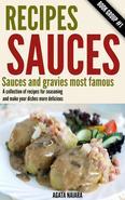 Recipes Sauces - Sauces and gravies most famousA collection of recipes for seasoning and make your dishes more delicious. Fast, Easy & Delicious Cookbook Collection Volume 1Book Group #1: For Working Women/For Kids/For Students. You Still Have Breakfast/Lunch/Dinner/SUPER Snacks/Appetizers/Master Collection. Sauces and gravies - A collection of recipes for seasoning and make your dishes more delicious. Hot or cold, sweet or is jumping the sauces are the key element of any kitchen. Some sauces recipes:* Pink sauce* Yogurt sauce* Tuna sauce* Ham mousse* Barbecue sauce. >>>>> More # Grab The Entire Master Collection Book Group #1: Scroll up and click "buy now" to start reading. Why read this book? Tags: sauce recipes, sauces cookbook, recipe sauce, gravies and sauces, sauce cookbook, sauces and gravies, sauces