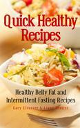 Quick Healthy Recipes: Healthy Belly Fat and Intermittent Fasting Recipes The Quick Healthy Recipes book covers recipes from two different diet plans, the intermittent fasting diet, and the belly fat diet. Each of these diets will work to help you lose weight and fat, which in turns makes you into a healthier person. Having excessive weight and fat on the body causes you not to be as healthy as you would be at your ideal weight. Being overweight causes a host of health issues that are easily treatable and preventable with a healthy diet. If you lose the weight, you will be much healthier. These diets will help this to happen. The first section covers the Intermittent Fasting Diet with these categories: Intermittent Fasting diet Breakfast Recipes, Intermittent Fasting Diet Dinner Recipes, and Intermittent Fasting Diet Light Snack Recipes. A sampling of the included recipes are: Spicy Tomatoes and Green Beans, Parsley Mint Roasted Carrots, Open Face Tomato and Mozzarella Herb Sandwich, Maple Flavored Sweet Potato fries, Cauliflower Soup Baked Potatoes Twice, Shrimp Scampi, Whole Wheat Pancakes with Apples, and Tomato Spinach Eggs. The second section covers the Belly Fat Diet plan with these categories: What is the Belly Fat Diet, The Secret Behind the Diet, How the Diet Works, Benefits of the Belly Fat Diet, Essential Tips for Success on the Belly Melt Diet, Helpful Diet Tips to Follow, Top Belly Fat Burning Foods, Belly Melting Breakfast Recipes, Great Lunch Recipes to Help You Lose Belly Fat, Flat Belly Diet Dinner Recipes, Belly Flattening Drink, Snack and Dessert Recipes, and Your 7 Day Belly Fat Diet Meal Plan. A sampling of the included recipes are: Mocha Protein Health Snack Bites Recipe, Pepper Steak Tacos Dinner Recipe, Easy Whole Wheat Muffin Pizzas Lunch Recipe, Pecan and Cranberry Scones Breakfast Recipe, and Tomato Pesto Eggs Florentine Breakfast Recipe.