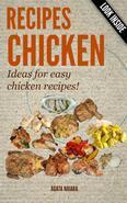 >>CHICKEN RECIPES - Ideas for easy chicken recipes! Books #1: You Still Have Breakfast/Lunch/Dinner In ONE. The chicken meat to countless recipes and if cooked the right way is also low in calories. Because of its versatility is used in kitchens all over the world. Contents*Introduction*List of ingredients*Chicken Recipes&hellip;and so onThis Is ONLY Cooking! Book Group For Working Women/For Kids/For Students. Grab The Entire Fast, Easy & Delicious Cookbook Collection. Here you go. ENJOY!