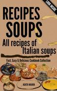 >> RECIPES SOUPS - All recipes of Italian soups So many ideas and recipes for preparing tasty soups Fast, Easy & Delicious Cookbook Collection Book Group #1: For Working Women/For Kids/For Students. You Still Have Breakfast/Lunch/Dinner/SUPER Snacks/Appetizers/Master Collection. In the classification of soups we can distinguish four main types: soups, clear soups, stews, and finally those related. The soups are those who have ancient origins and are composed of a liquid preparation, often legumes, which are put slices of toasted bread or even toast. The clear soups are made primarily with the broth to which you can add different ingredients and pasta. .Read More! Some soups recipes: * Cream of peas * Cream of pumpkin soup * Lentil soup * Mushroom soup and beans * Onion soup. More >>> Grab The Entire Cookbook Collection Today! Scroll up and click "buy now" to start reading. #1 Best Master Collection Tags: soup recipes, soup cookbook, soup recipe books, soup diet, soup maker recipes, soups recipes, soups and stews