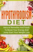 Do you want to learn how to manage your hypothyroidism using innovative strategies and choosing the best foods? Learn about the causes of the disease and the symptoms that you need to look out for. You will find out what makes one person more at risk of developing hypothyroidism than another, and in the process, finally see the link between certain lifestyle factors and hypothyroidism. You will also discover the types of foods that you need to consume in order to get your health back on track, and the kinds of foods that you need to eliminate or reduce from your diet. And finally, this book offers you many natural food recipes that you will absolutely fall in love with. These delicious recipes can be used for whichever meal you desire - breakfast, lunch or dinner! Here Is a Preview of What You'll Learn The facts about hypothyroidism The factors that put you at risk of hypothyroidism How the right diet can give you more energy than ever before The type of foods to eat to treat the disease What kinds of foods to stay away from How to prevent excess weight gain due to an underactive thyroid Why exercise is a crucial component of hypothyroidism management A list of delicious easy-to-make recipes that will delight your palate And much more! Why Choose the Hypothyroidism Diet? There are many pills and medications you can take to treat and manage your hypothyroidism. However, there is only one way to truly feel good, stay energized, and live a long healthy life - and that is through proper nutrition. That is what the hypothyroidism diet is all about. There is simply no substitute for a good natural diet and plenty of exercise. An underactive thyroid makes you feel sluggish and depressed, and before you know it, the weight gain kicks in. The natural recipes in this book help to counter all the negative effects of hypothyroidism, giving you the energy and zest you need to enjoy life regardless of your condition. Exercise your way back to health: The hypothy