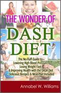 The DASH diet, far from being a fad diet, was actually developed by the US National Institutes of Health as a way for some patients to have a lowered blood pressure without having to take medications. The word DASH comes from "Dietary Approaches to Stop Hypertension" but it does so much more. It has been studied extensively and found that not only does the DASH diet lower blood pressure but it lowers the risk of heart disease, stroke, certain cancers, heart failure, diabetes and kidney stones. Weight loss is practically inevitable if you follow the DASH diet, which is another boost. Not only do you get healthier but you get thinner as well. In "The Wonder of DASH Diet", you will learn:- Exactly what is the DASH Diet - truth & myths- What is hypertension and what are the effects of diet on hypertension- How does the DASH Diet help lowering your blood pressure? How to get started with the DASH eating plan? How to follow DASH diet when you are eating out? How to set your DASH goals- How to apply DASH diet as part of a weight loss program- Easy-to-make, delicious DASH diet recipes for breakfast, lunch, & dinner- A 7-day DASH diet meal plan that anyone can follow- And much more.