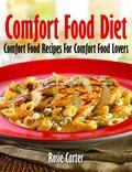 Comfort Food Diet Comfort Food Diet: Comfort Food Recipes For Comfort Food Lovers Comfort food can be difficult to define, as it means something different to everyone. This comfort food diet cookbook includes comfort food recipes from all over the world, so you are sure to find something that you will enjoy for every meal that you eat. The first thing that is included with this book of comfort food diet recipes is breakfast. This is the most important meal of the day and by starting the day off right with some tasty comfort food, you will keep your energy levels high while you work. You will also have access to some great recipes for your comfort foods diet lunch when you purchase this book. Fresh twists on the soups and sandwiches that you grew up with make this a very special portion of the book. You are sure to find many great lunch recipes in this eBook. Of course, no comfort food recipe book is complete without dinner, as this is likely the first thing that comes to mind when you think of comfort food. The diet comfort food that you will find in this book is both healthy and delicious, which will make your dinners into something special in the future. Finally, a difficult part of keeping up with healthy diets is finding room for dessert. Many of these comfort food desserts are part of a healthy food diet, so you do not have to compromise your health for the great taste of these recipes. Overall, this book contains many elements of a food lovers diet, as it is full of recipes that you are sure to enjoy. If you are looking to start a comfort food diet that is both delicious and nutritious, this book is a great place to begin. The book even includes a meal plan and information on how a comfort food diet can benefits anyone who wishes to eat healthy without conceding taste.